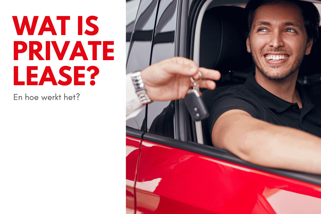 Wat is private lease, en hoe werkt het?